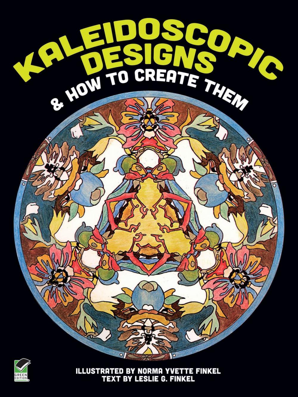 Big bigCover of Kaleidoscopic Designs and How to Create Them