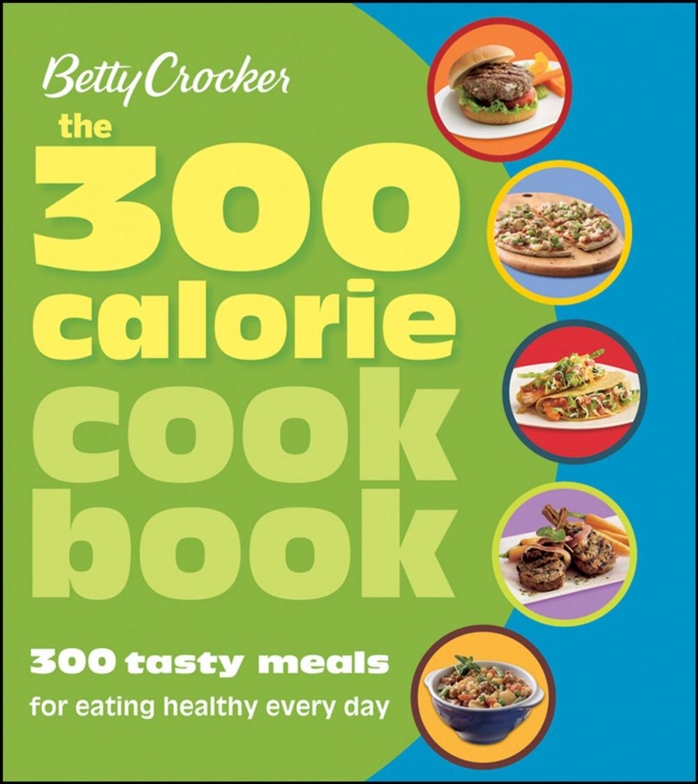 Big bigCover of Betty Crocker The 300 Calorie Cookbook