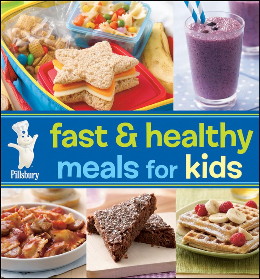 Big bigCover of Pillsbury Fast &amp; Healthy Meals for Kids