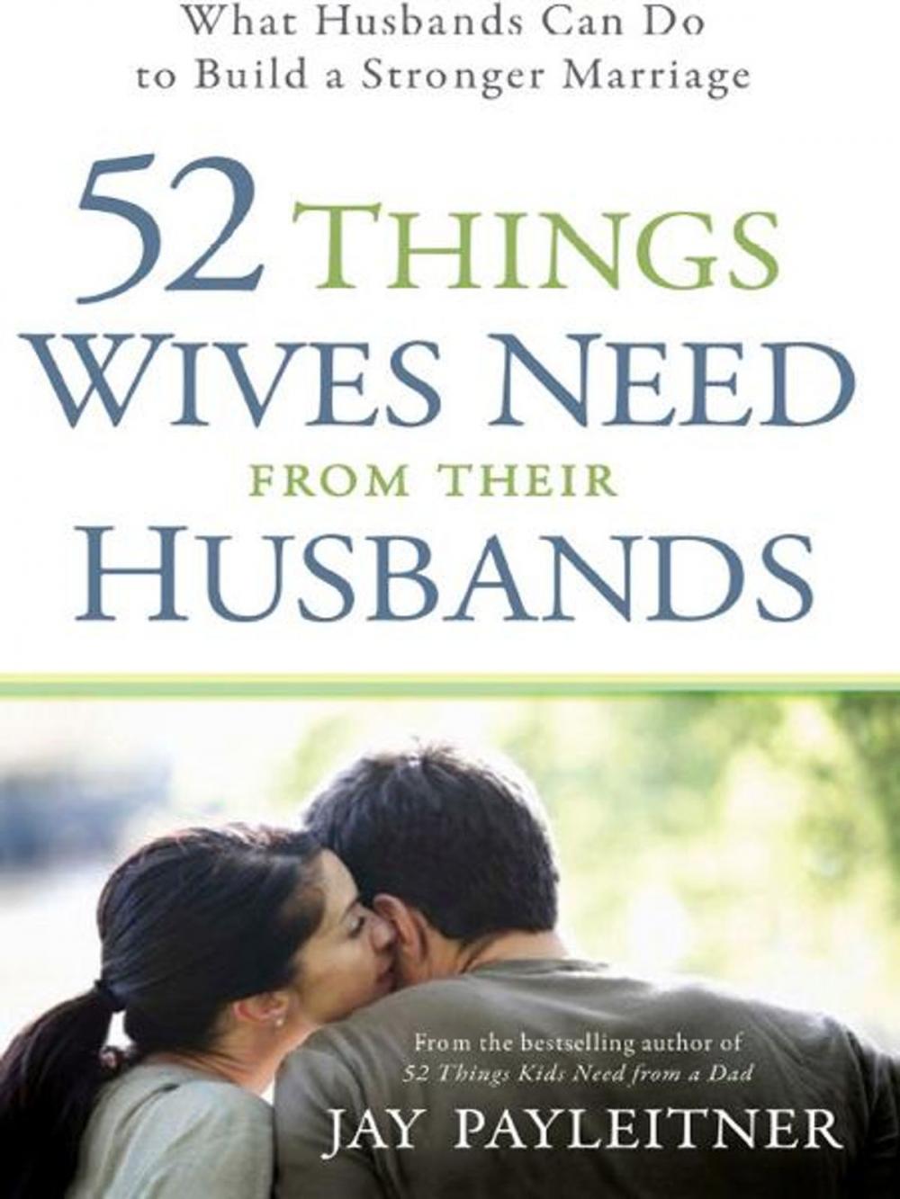 Big bigCover of 52 Things Wives Need from Their Husbands