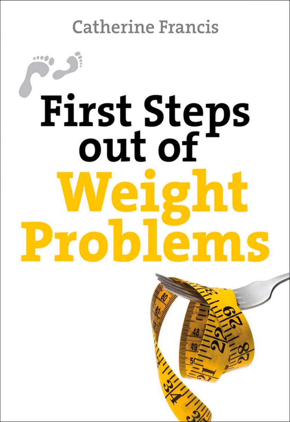 Big bigCover of First Steps out of Weight Problems