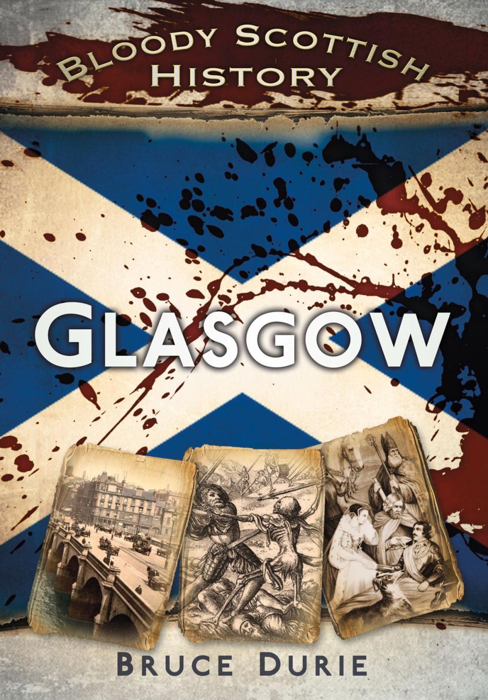 Big bigCover of Bloody Scottish History: Glasgow