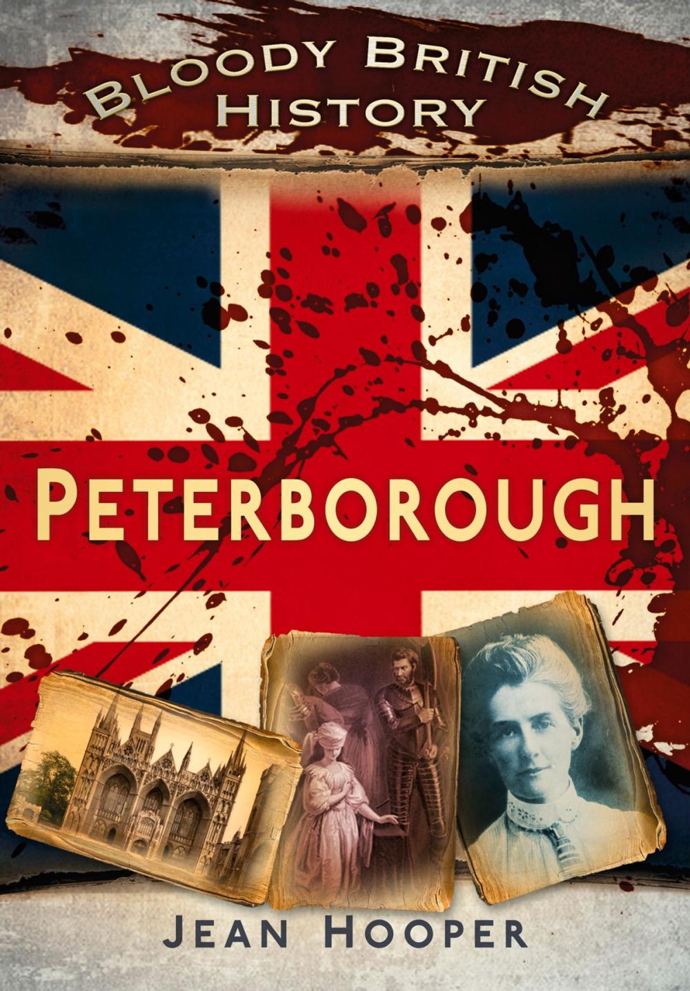 Big bigCover of Bloody British History: Peterborough