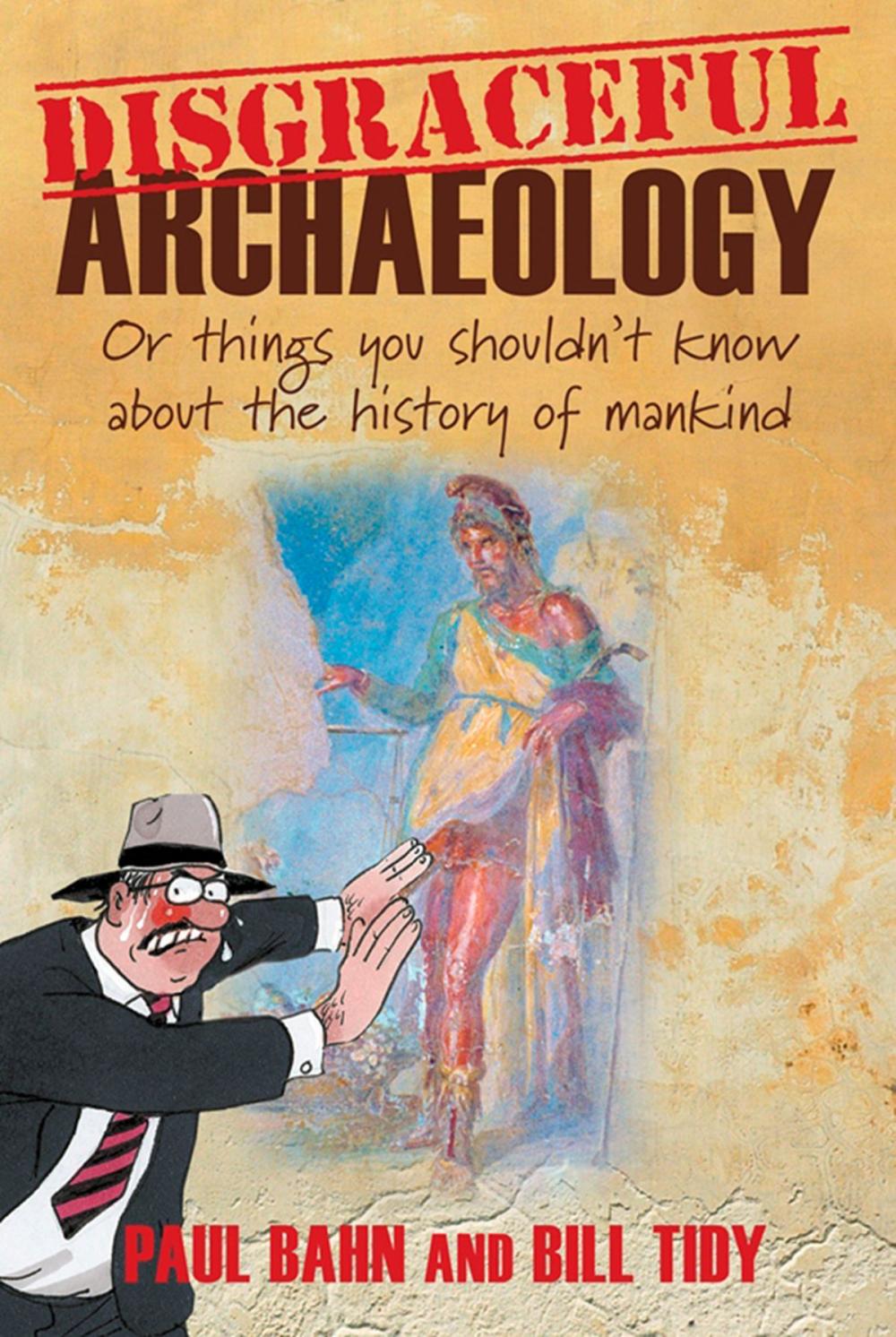Big bigCover of Disgraceful Archaeology