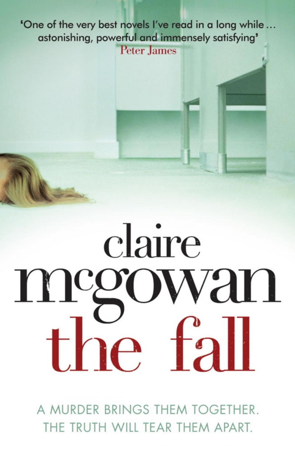 Big bigCover of The Fall: A murder brings them together. The truth will tear them apart.