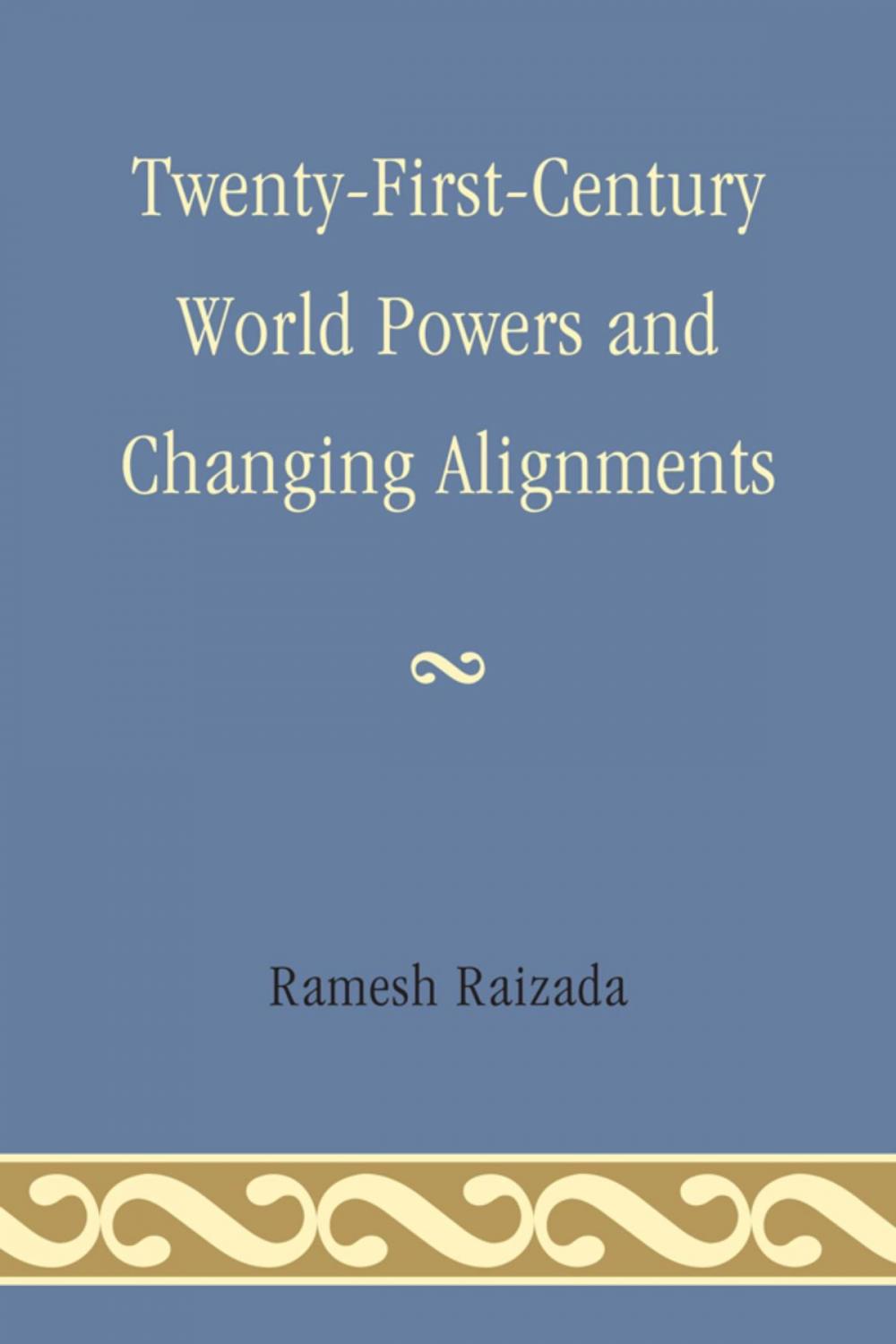 Big bigCover of Twenty-First-Century World Powers and Changing Alignments