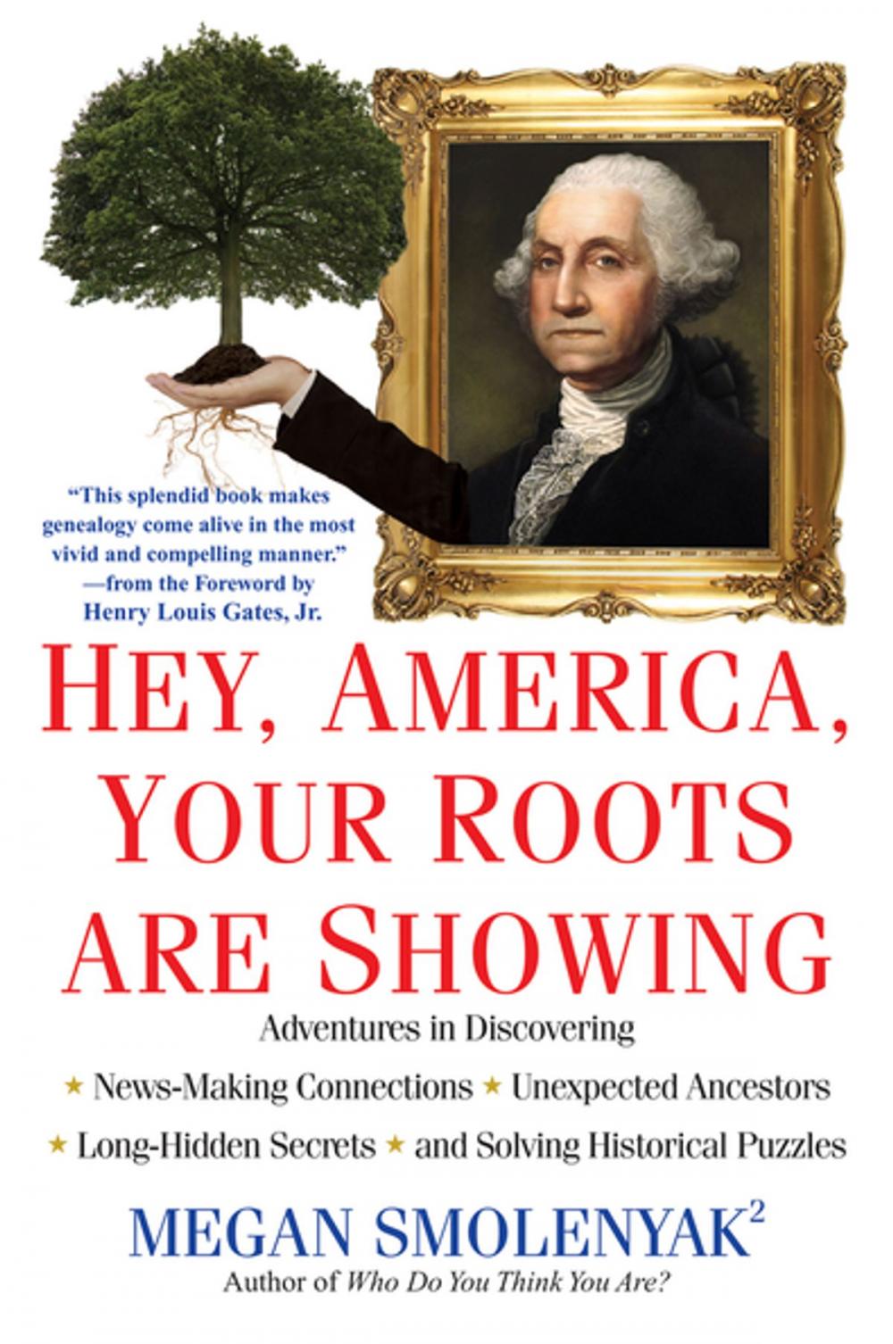 Big bigCover of Hey, America, Your Roots Are Showing: