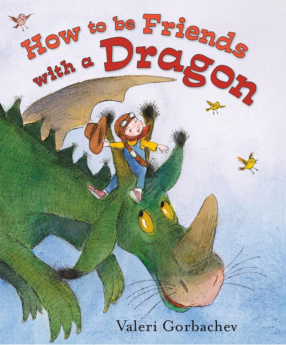 Big bigCover of How To Be Friends with a Dragon