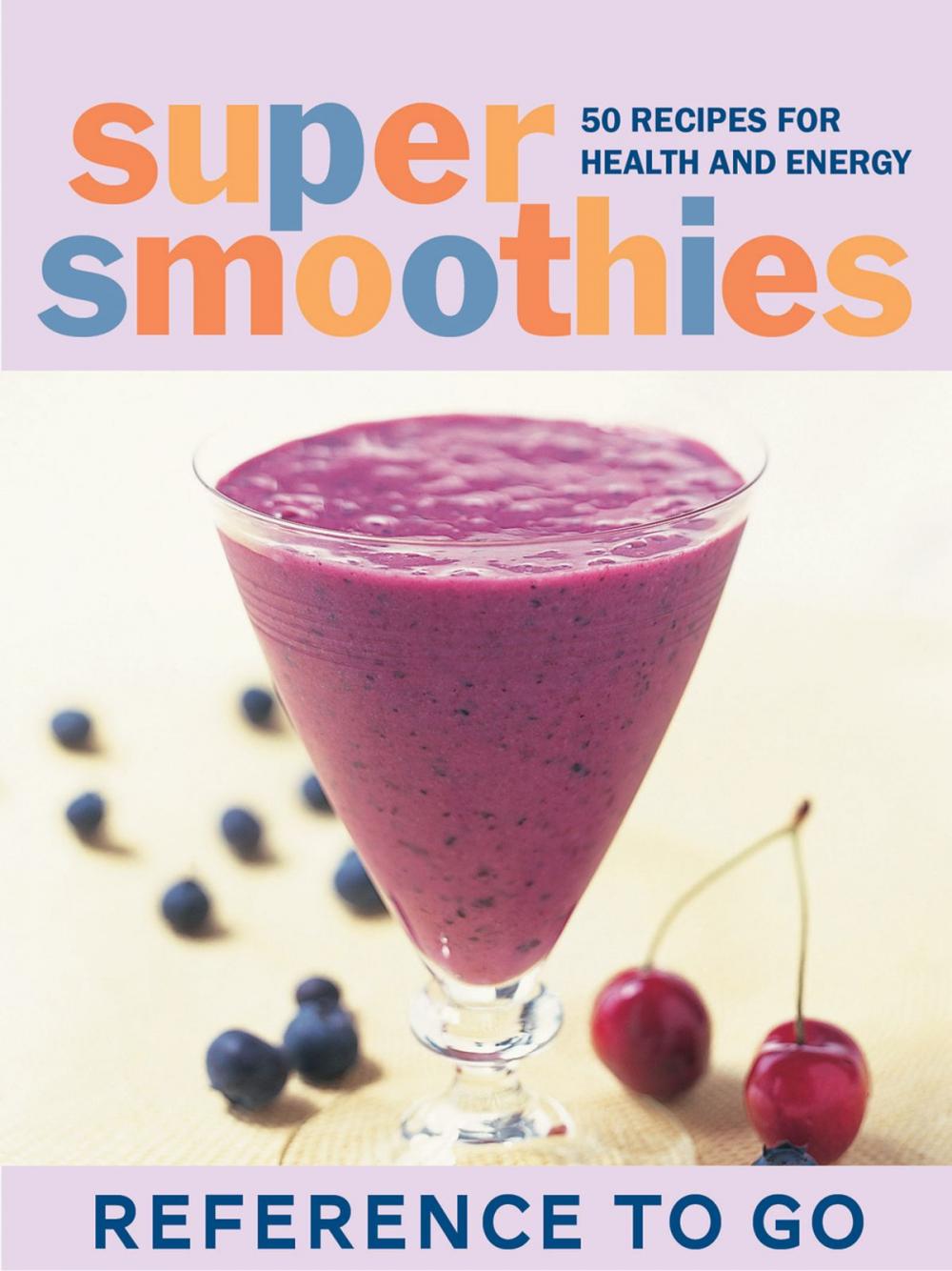 Big bigCover of Super Smoothies: Reference to Go