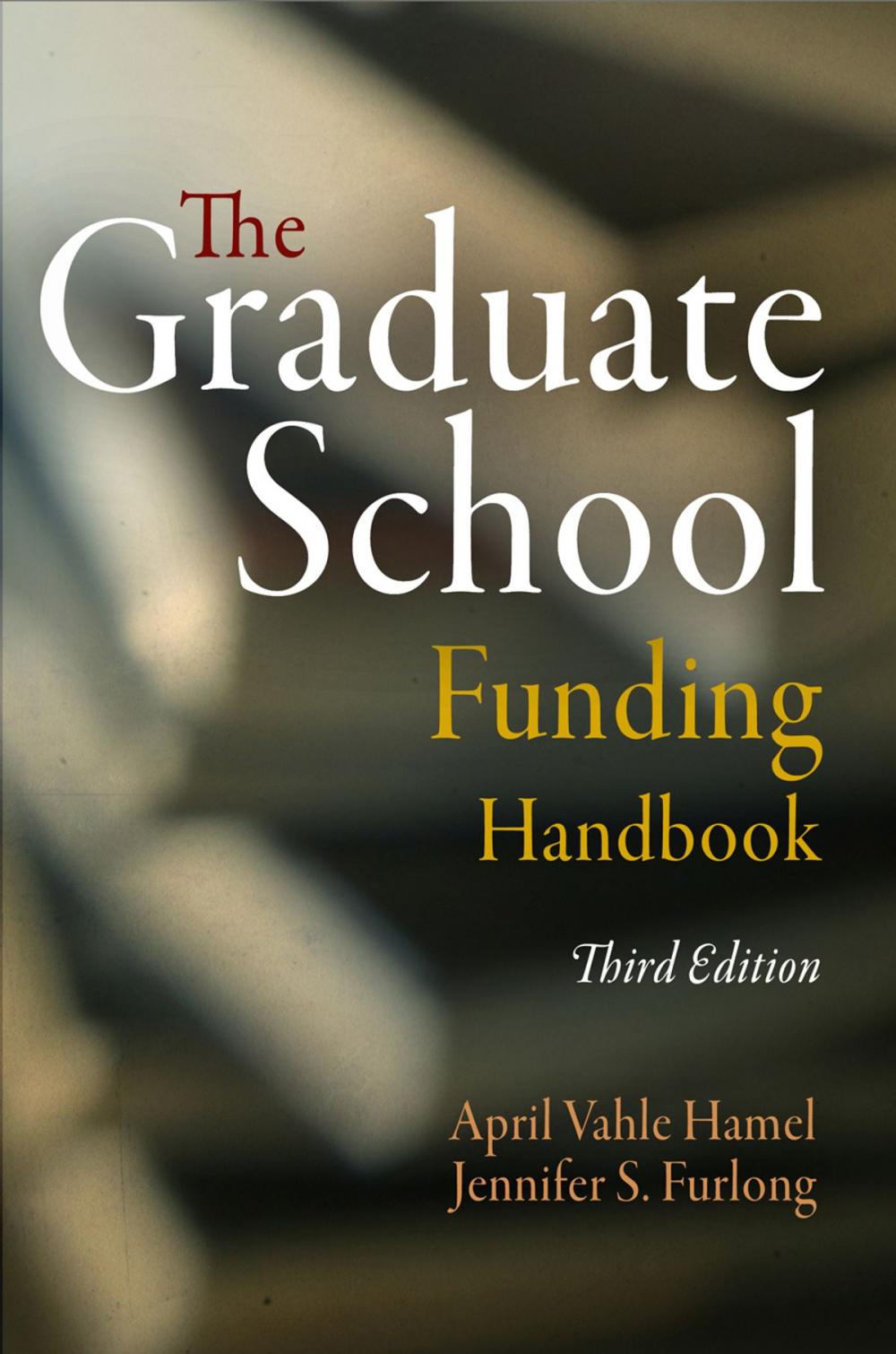 Big bigCover of The Graduate School Funding Handbook