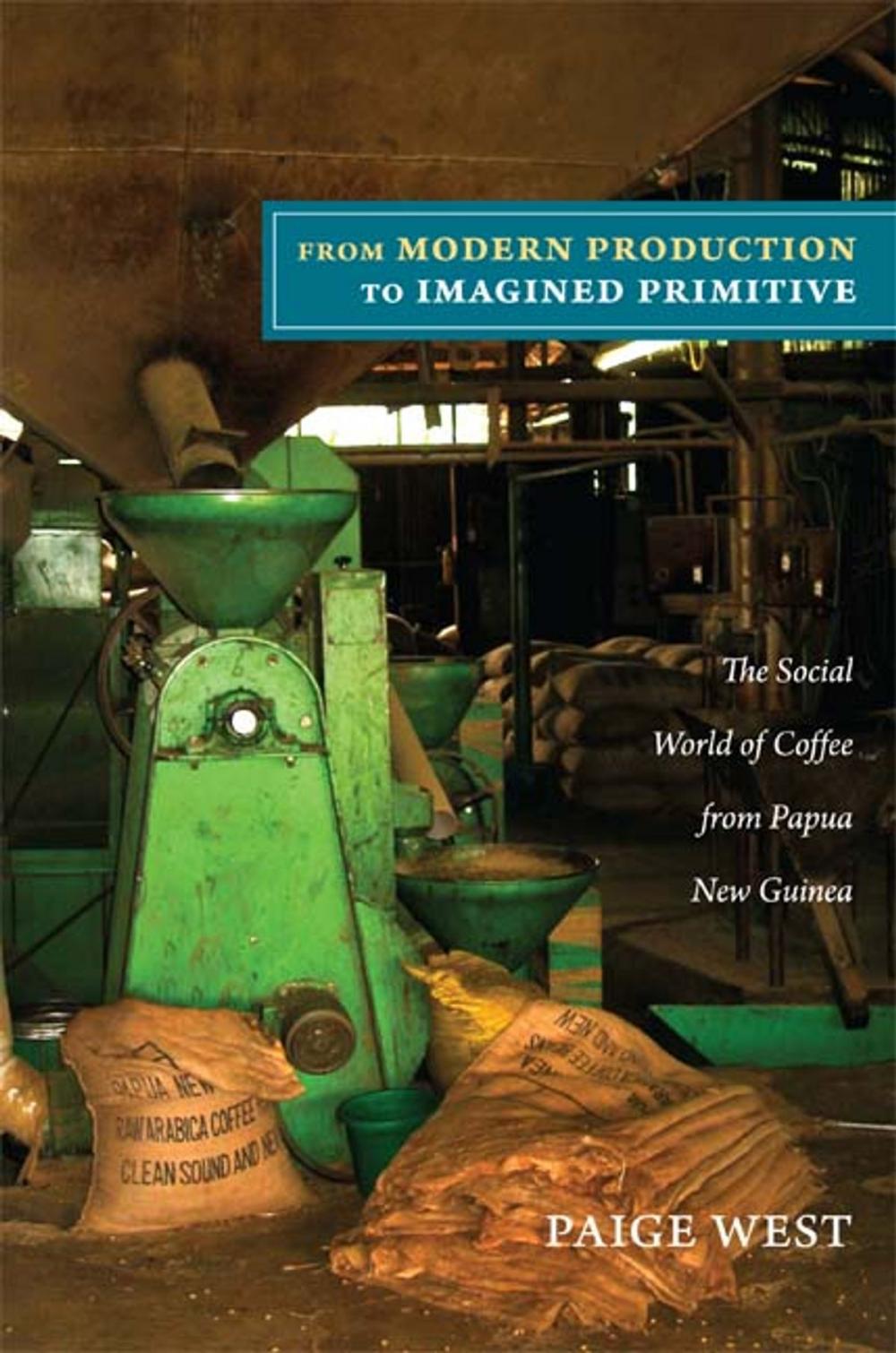 Big bigCover of From Modern Production to Imagined Primitive