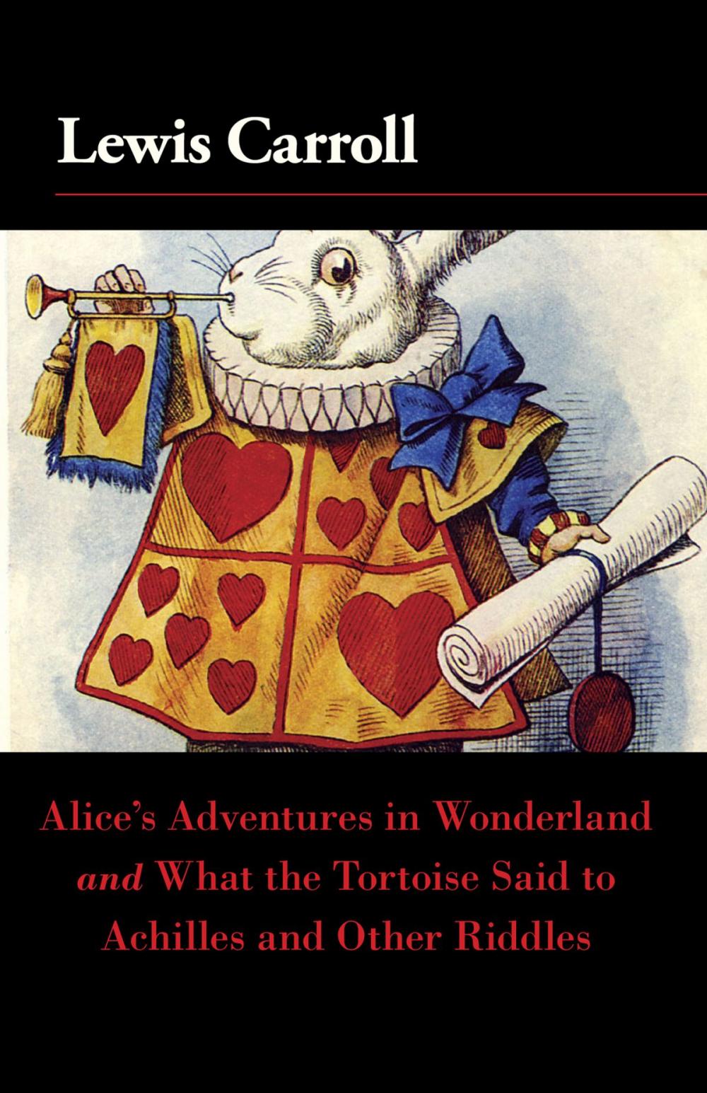 Big bigCover of Alice's Adventures in Wonderland and What the Tortoise Said to Achilles and Other Riddles