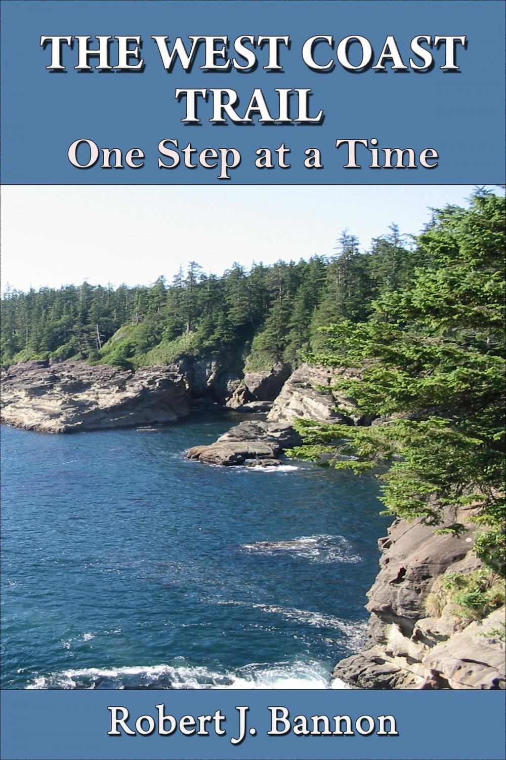 Big bigCover of THE WEST COAST TRAIL: One Step at a Time
