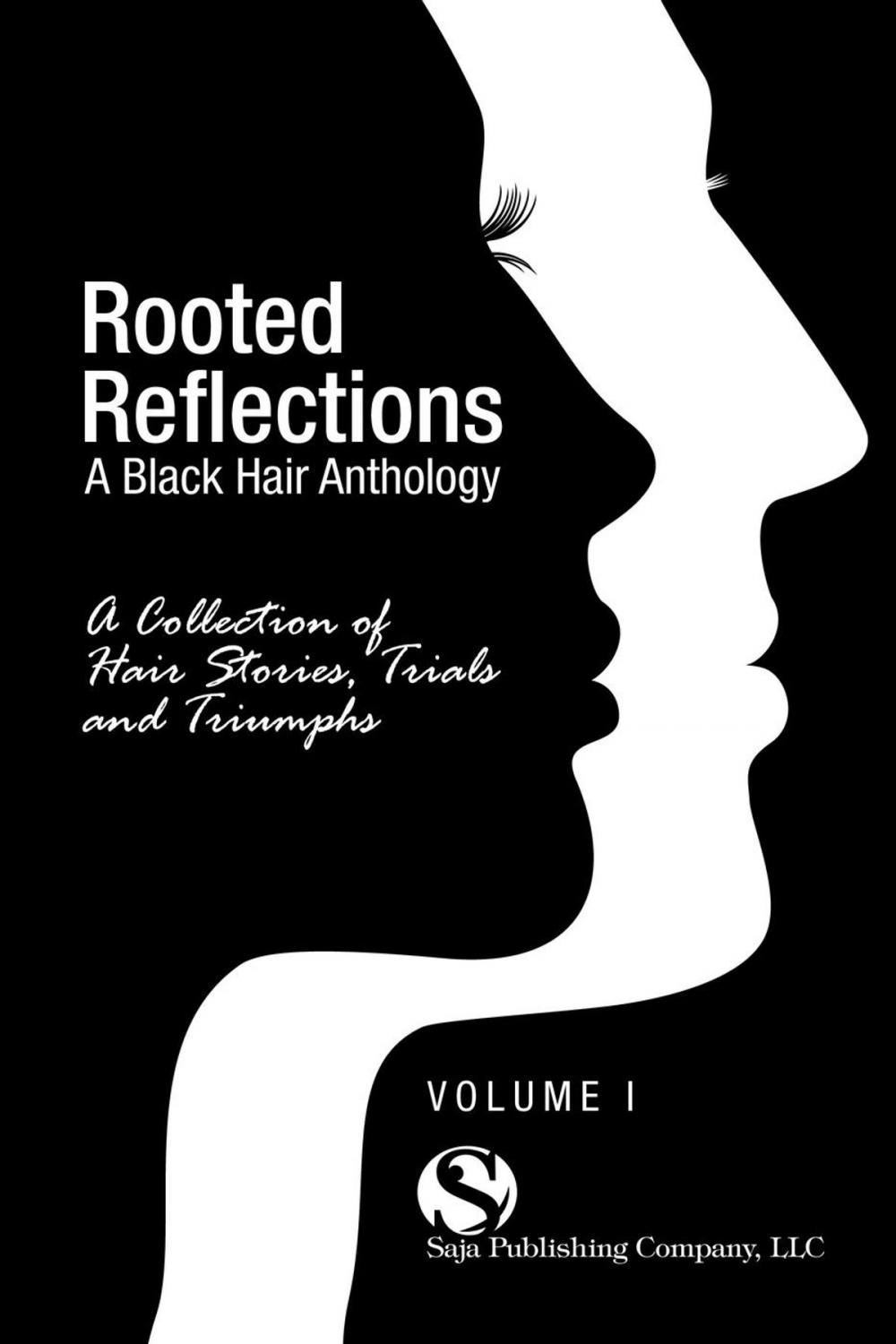 Big bigCover of Rooted Reflections: A Collection of Hair Stories, Trials and Triumphs