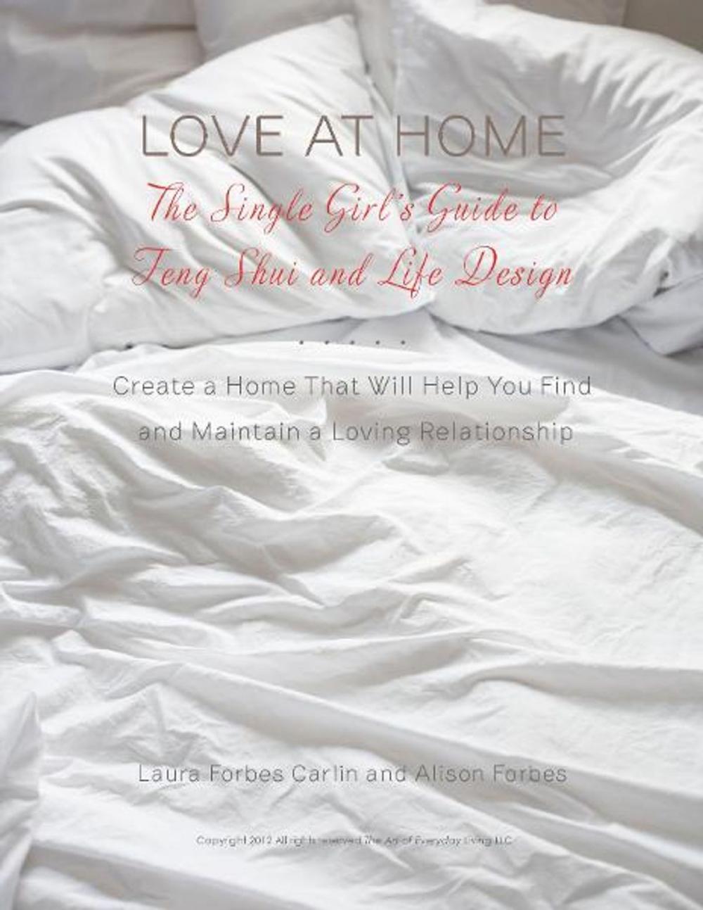 Big bigCover of Love at Home: The Single Girl's Guide to Feng Shui and Life Design