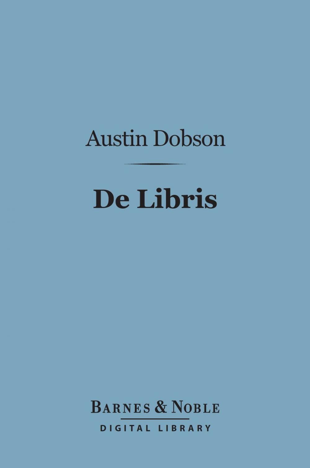 Big bigCover of De Libris: Prose & Verse (Barnes & Noble Digital Library)