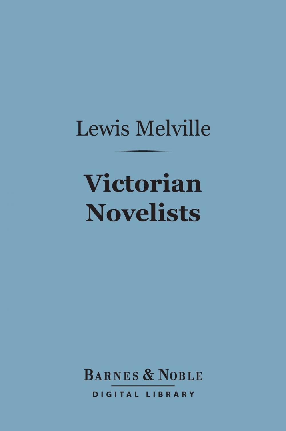 Big bigCover of Victorian Novelists (Barnes & Noble Digital Library)