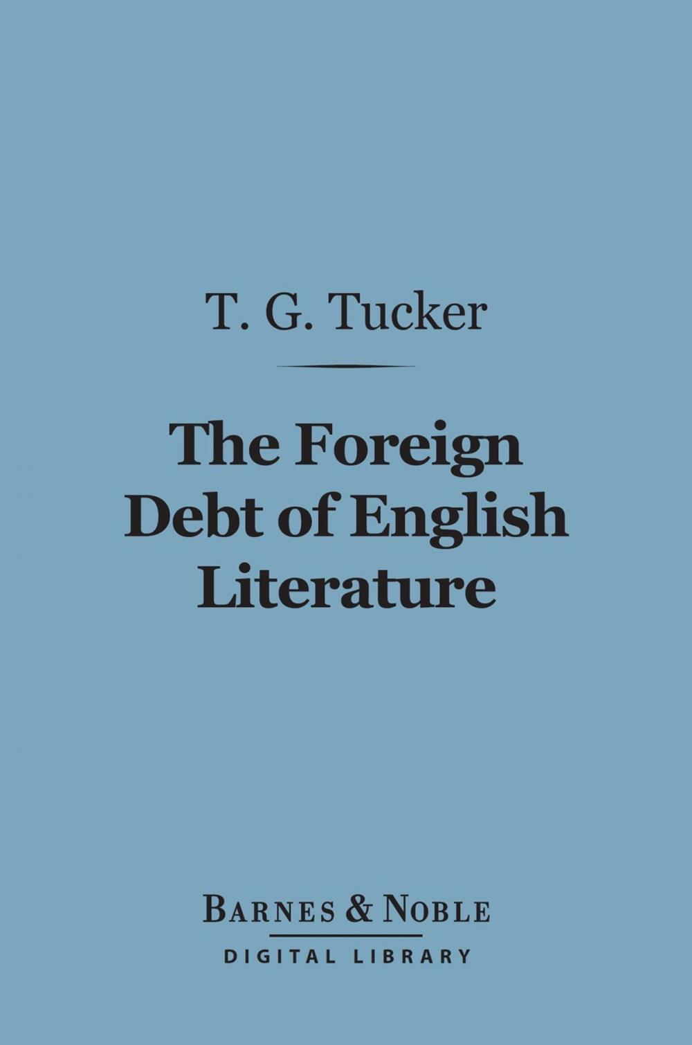 Big bigCover of The Foreign Debt of English Literature (Barnes & Noble Digital Library)