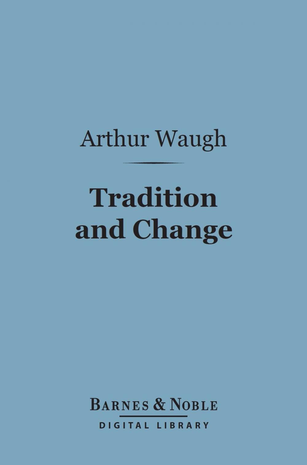 Big bigCover of Tradition and Change (Barnes & Noble Digital Library)