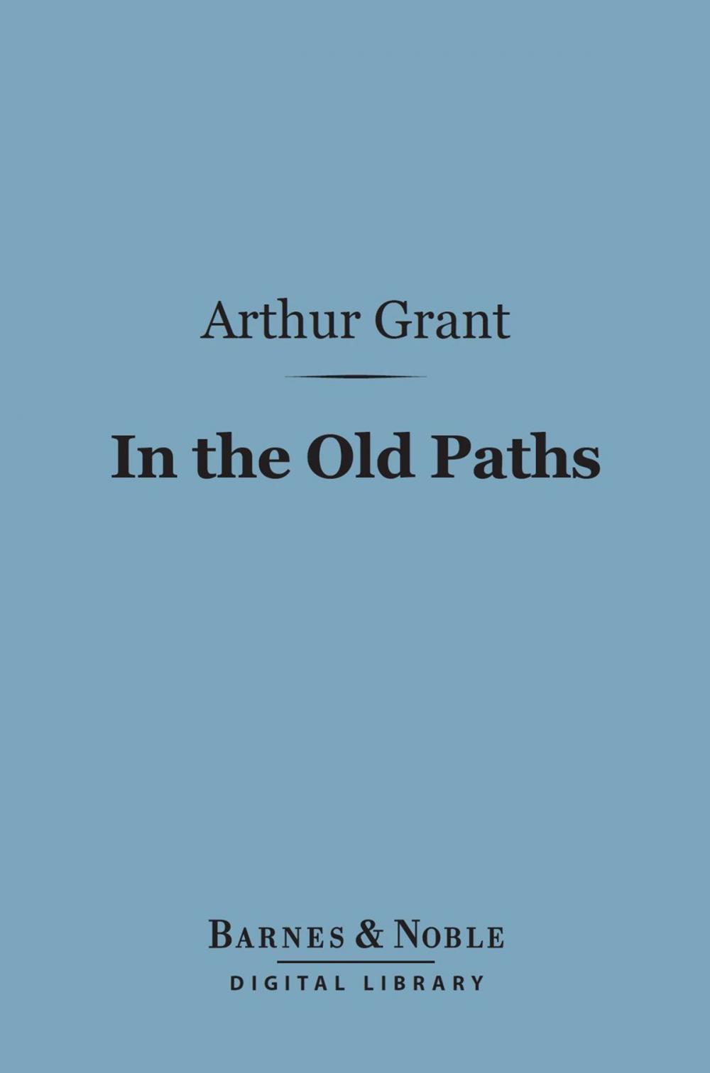 Big bigCover of In the Old Paths (Barnes & Noble Digital Library)