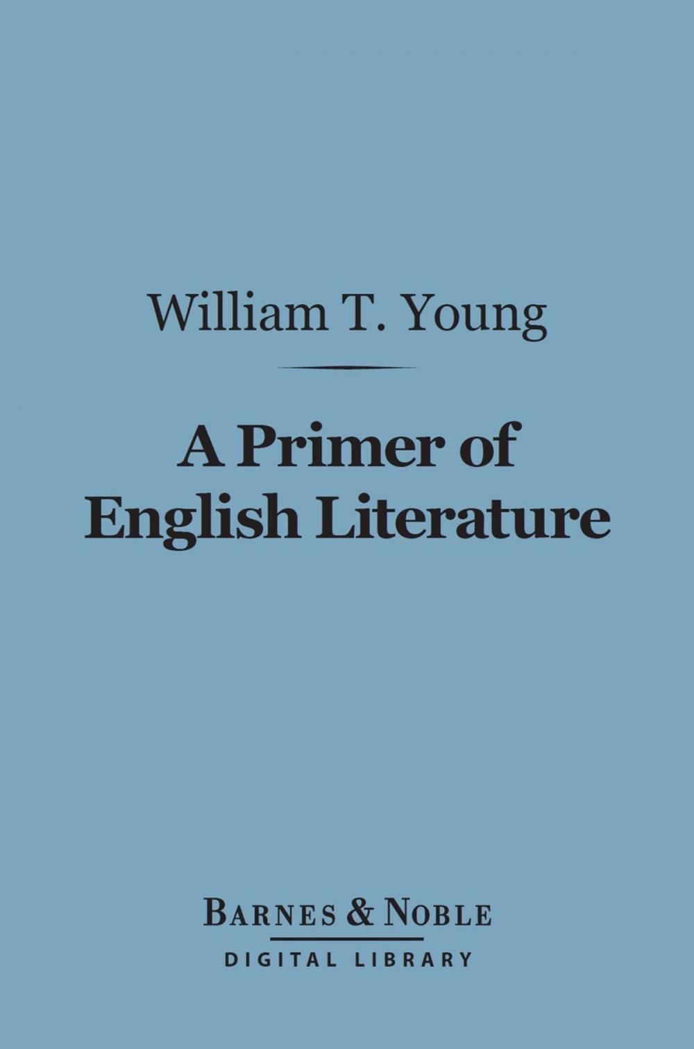 Big bigCover of A Primer of English Literature (Barnes & Noble Digital Library)