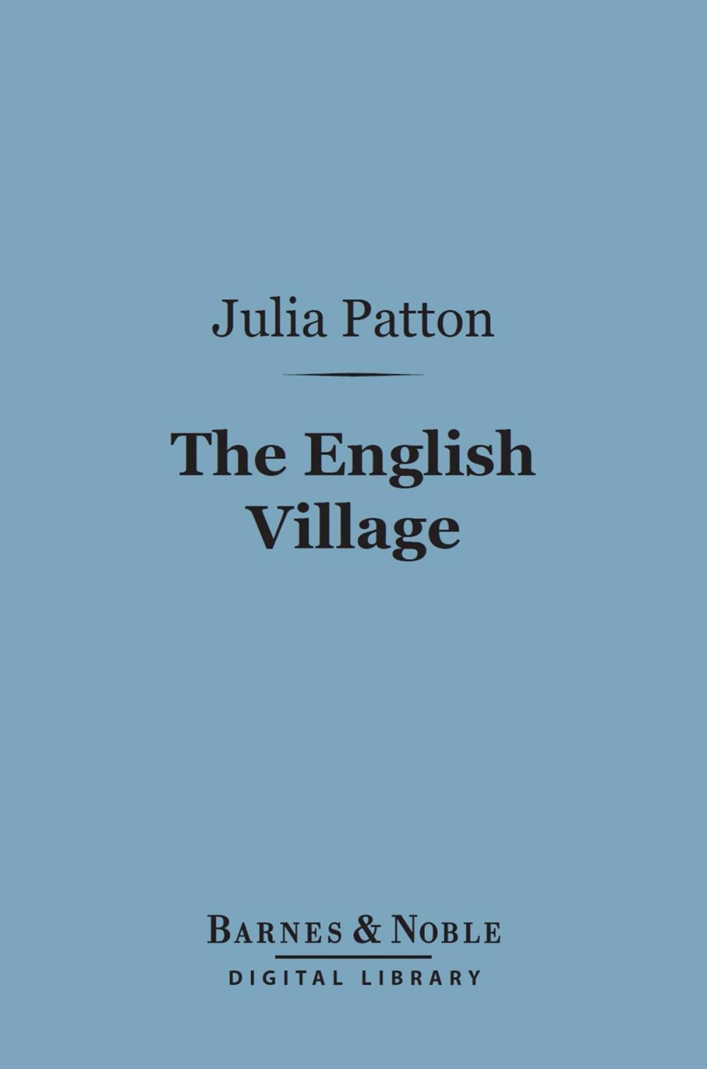 Big bigCover of The English Village (Barnes & Noble Digital Library)