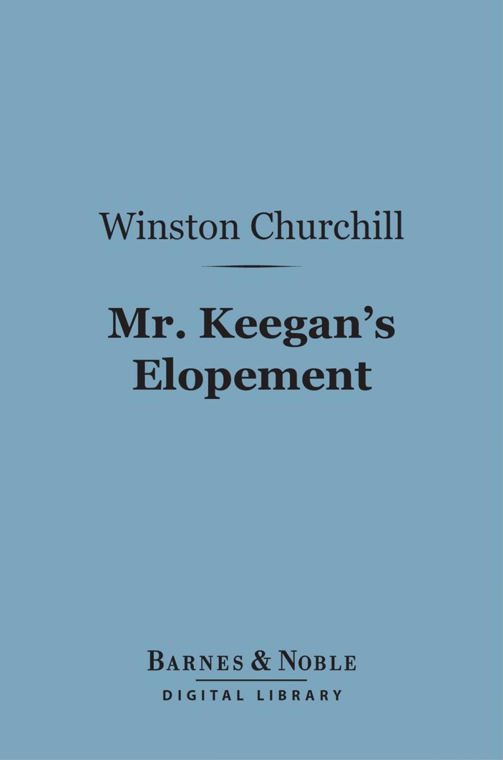 Big bigCover of Mr. Keegan's Elopement (Barnes & Noble Digital Library)