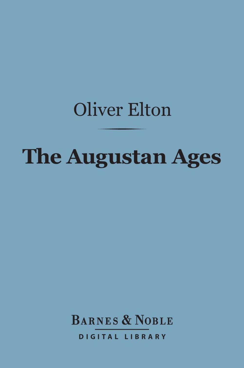 Big bigCover of The Augustan Ages (Barnes & Noble Digital Library)