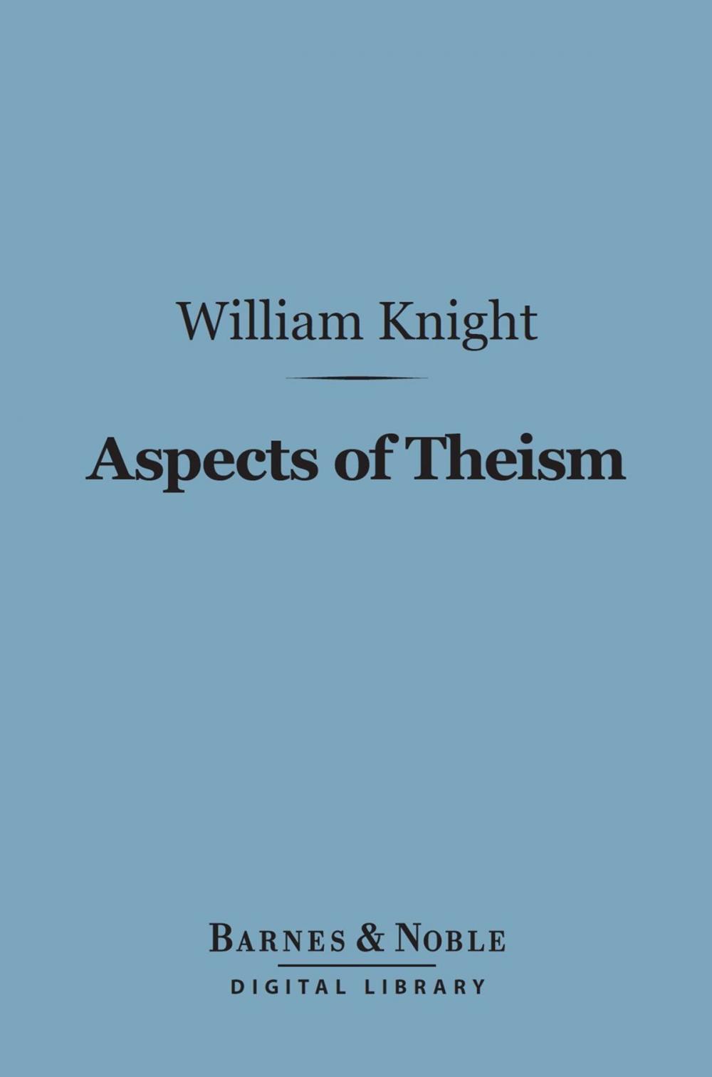 Big bigCover of Aspects of Theism (Barnes & Noble Digital Library)