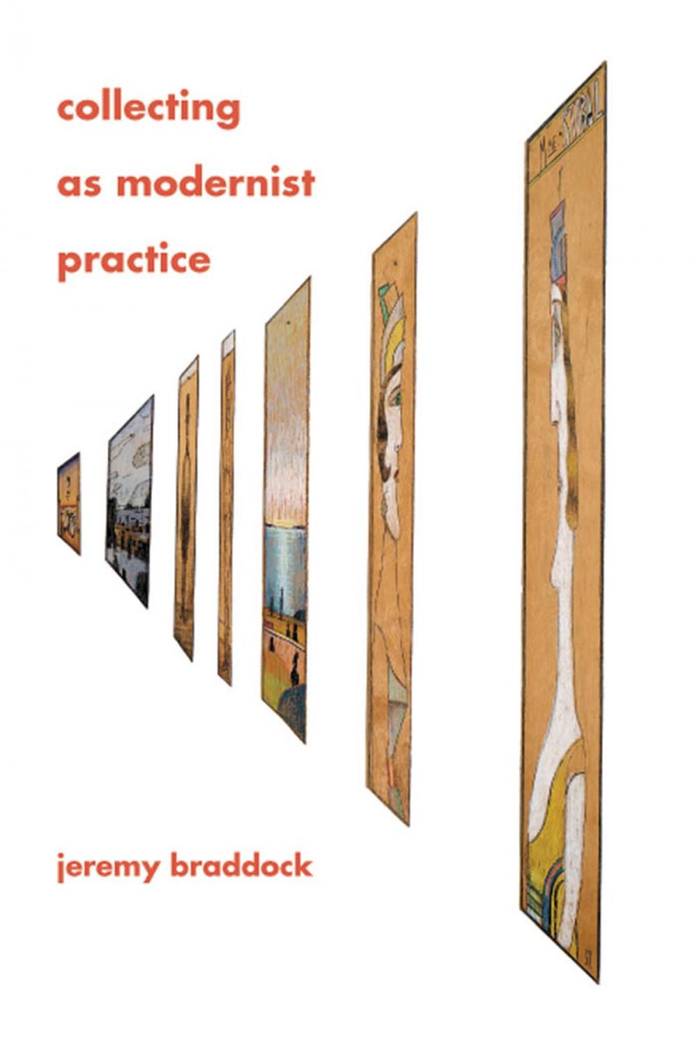 Big bigCover of Collecting as Modernist Practice