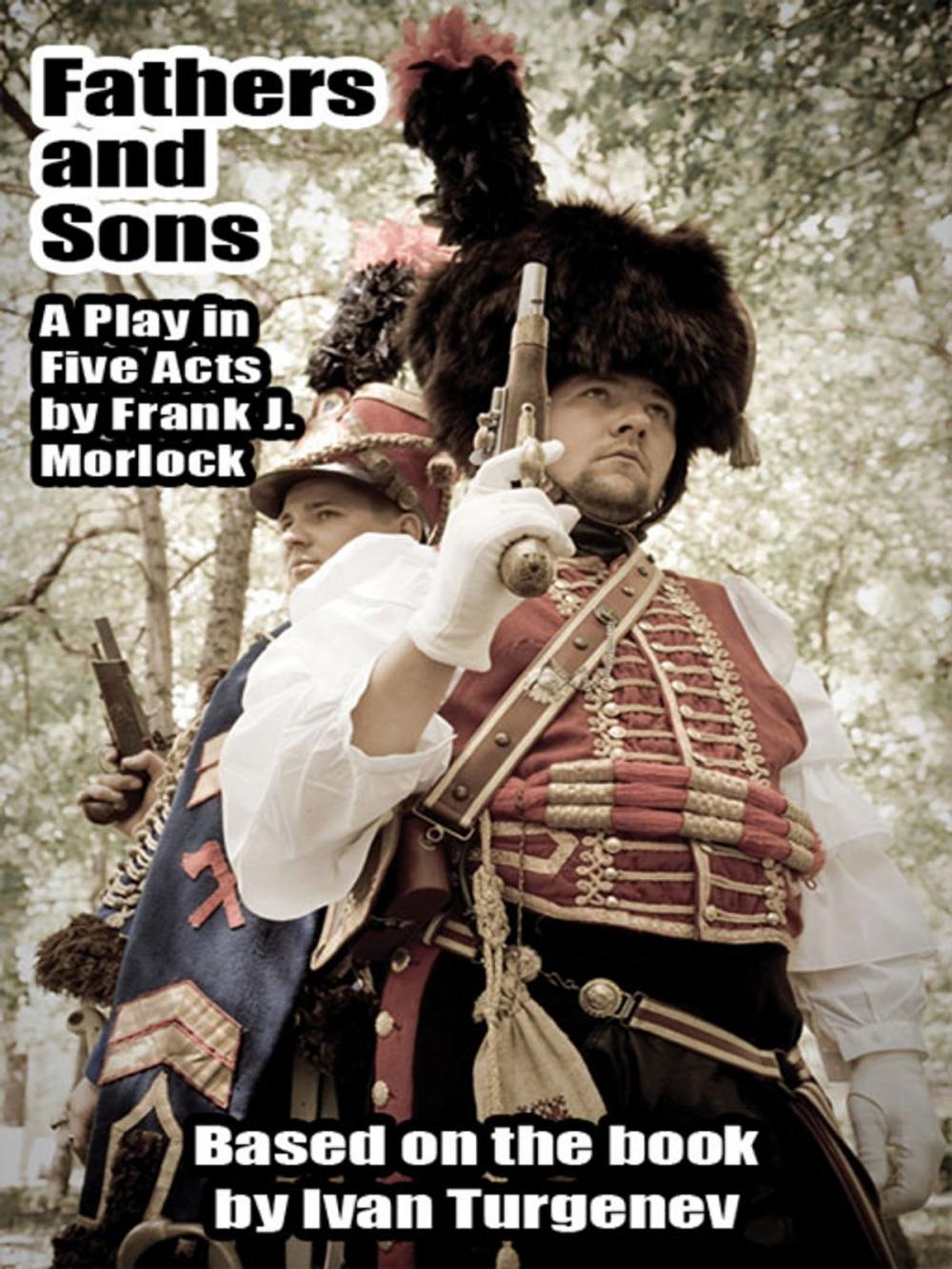 Big bigCover of Fathers and Sons: A Play in Five Acts