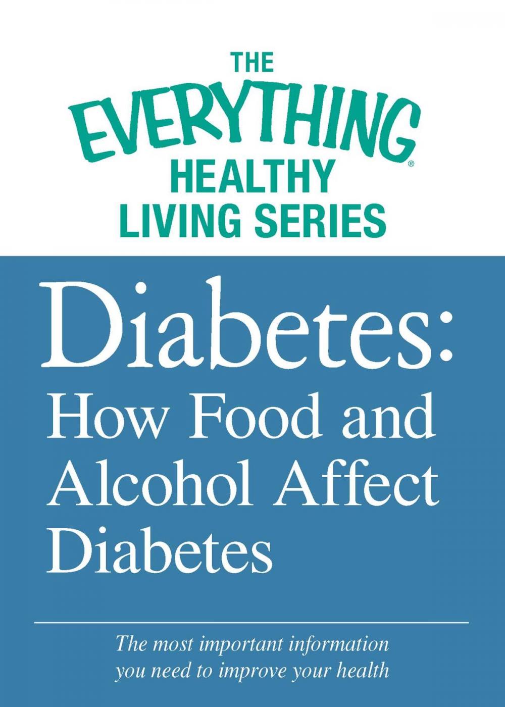 Big bigCover of Diabetes: How Food and Alcohol Affect Diabetes