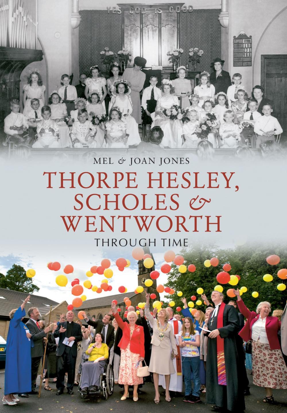 Big bigCover of Thorpe Hesley, Scholes & Wentworth Through Time