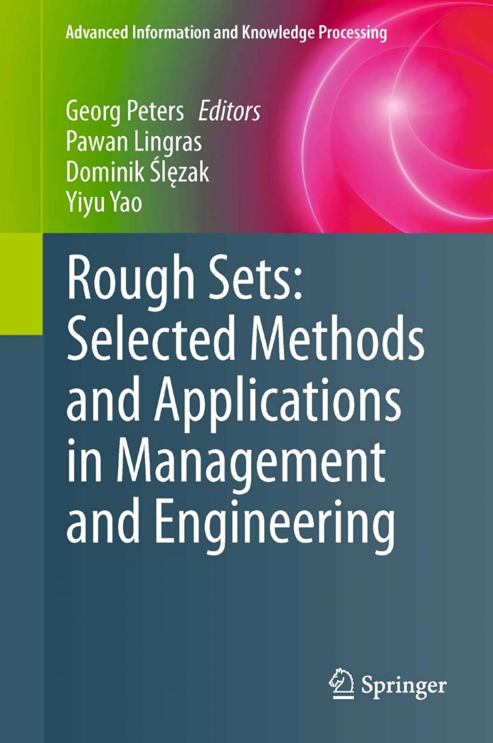 Big bigCover of Rough Sets: Selected Methods and Applications in Management and Engineering