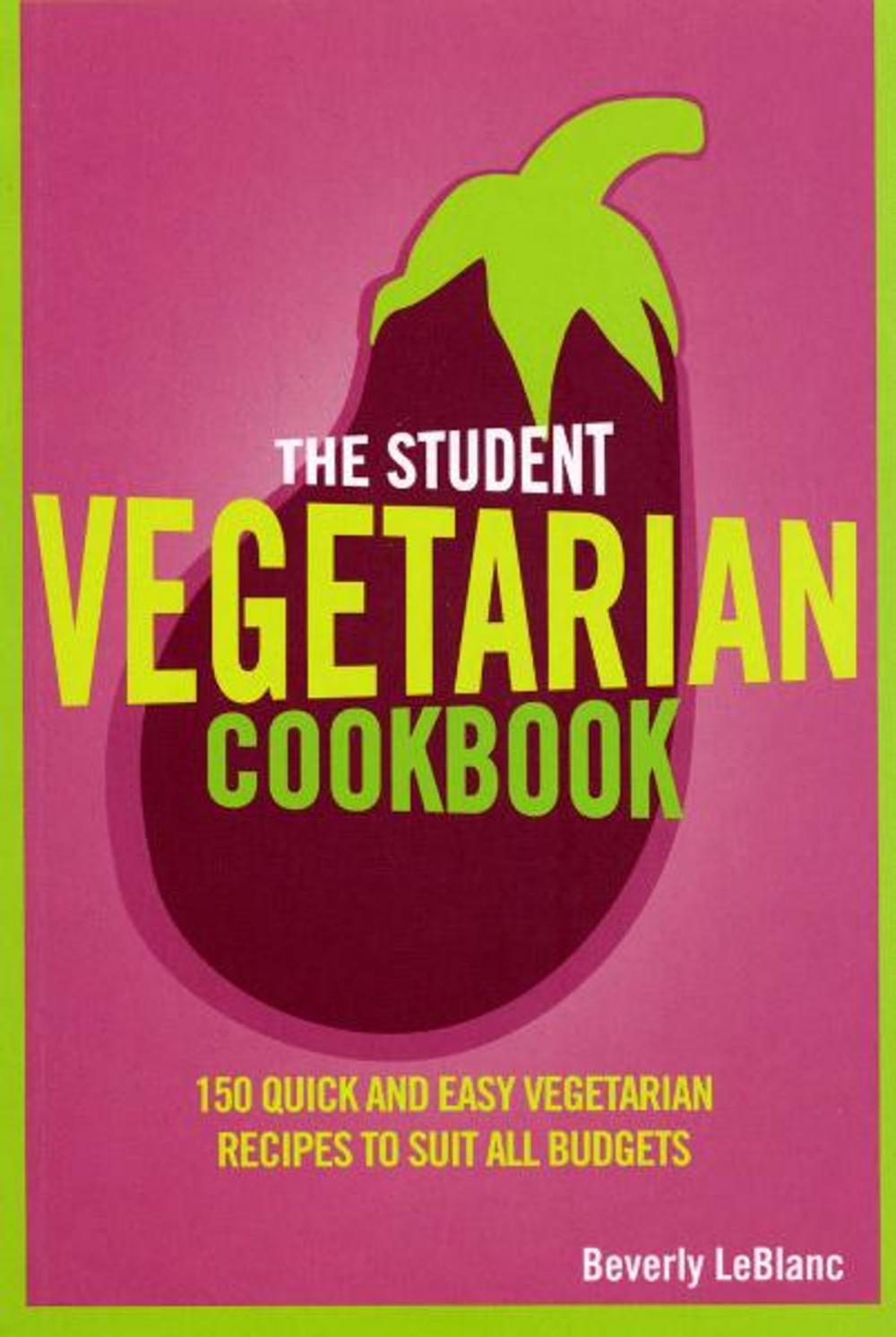 Big bigCover of The Student Vegetarian Cookbook