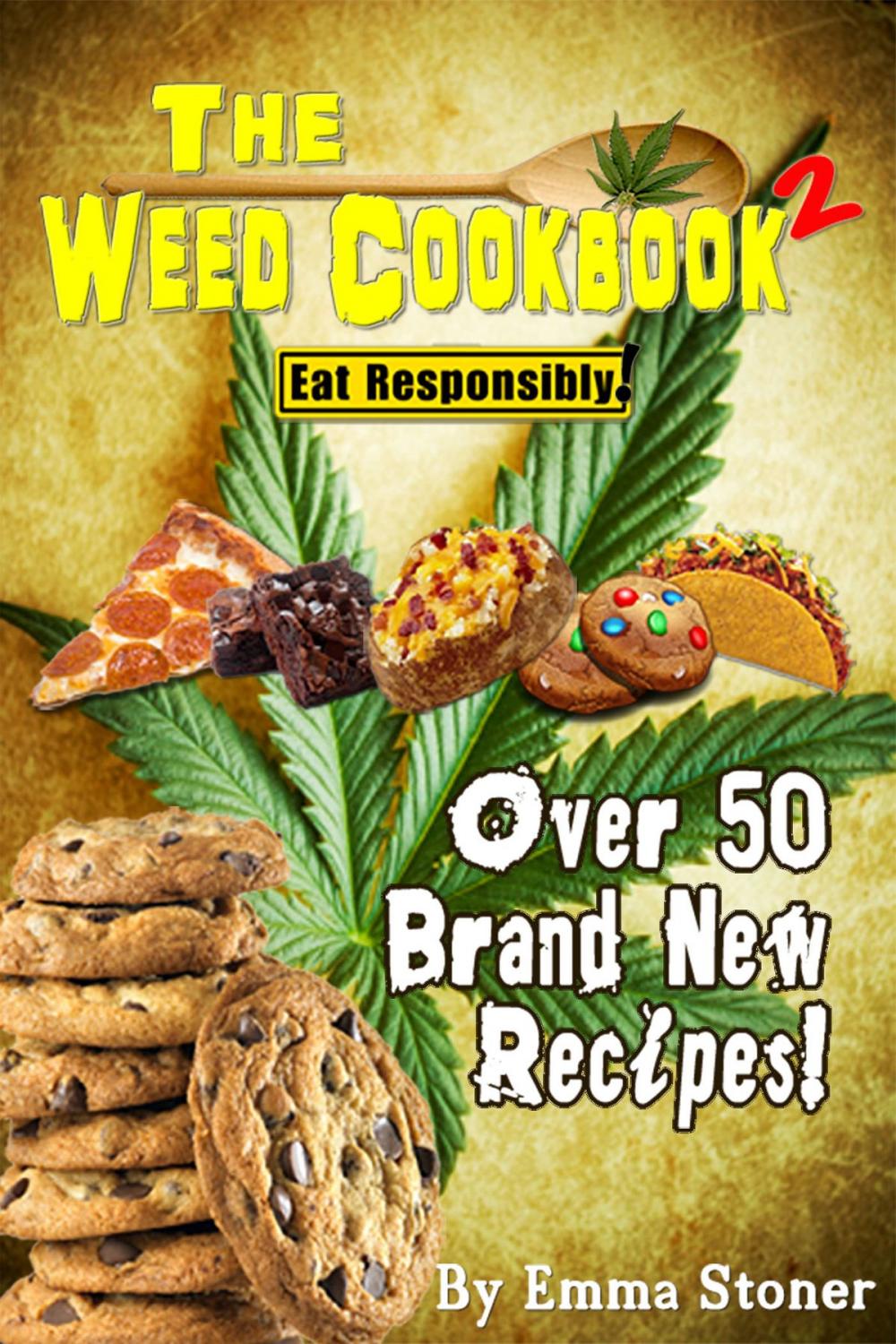 Big bigCover of The Weed Cookbook 2 - Medical Marijuana Recipes, Cannabis Cooking Tips & Killer Brownies [HOLIDAY EDITION]