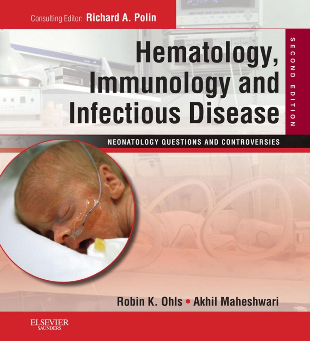 Big bigCover of Hematology, Immunology and Infectious Disease: Neonatology Questions and Controversies E-Book