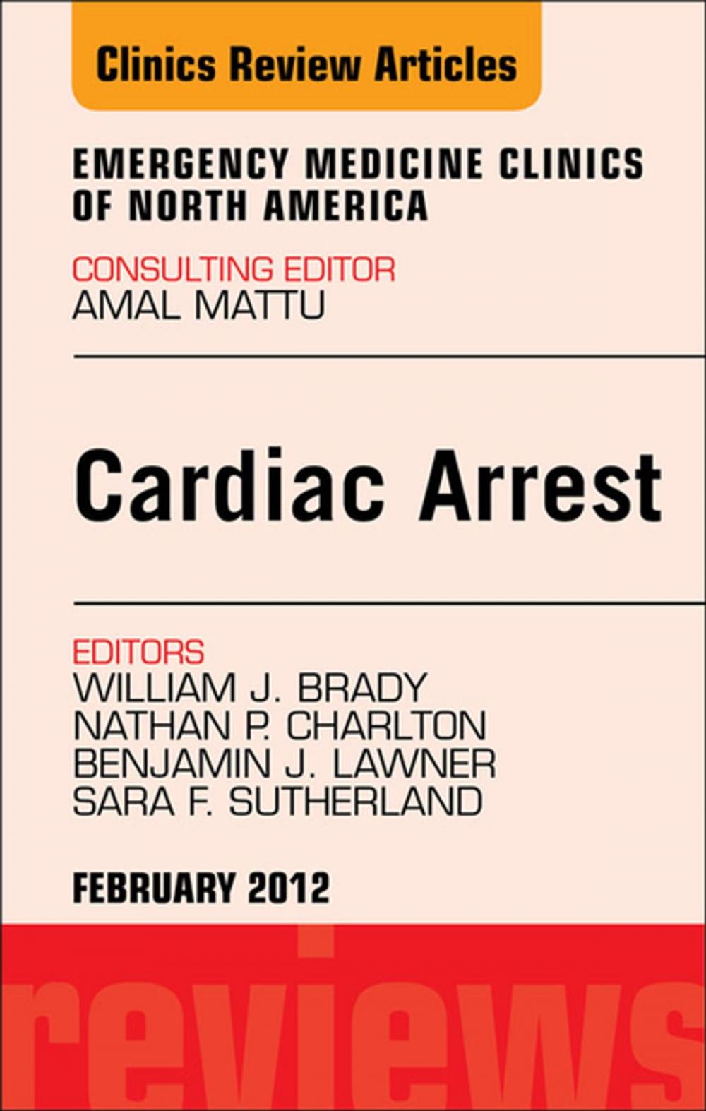 Big bigCover of Cardiac Arrest, An Issue of Emergency Medicine Clinics - E-Book