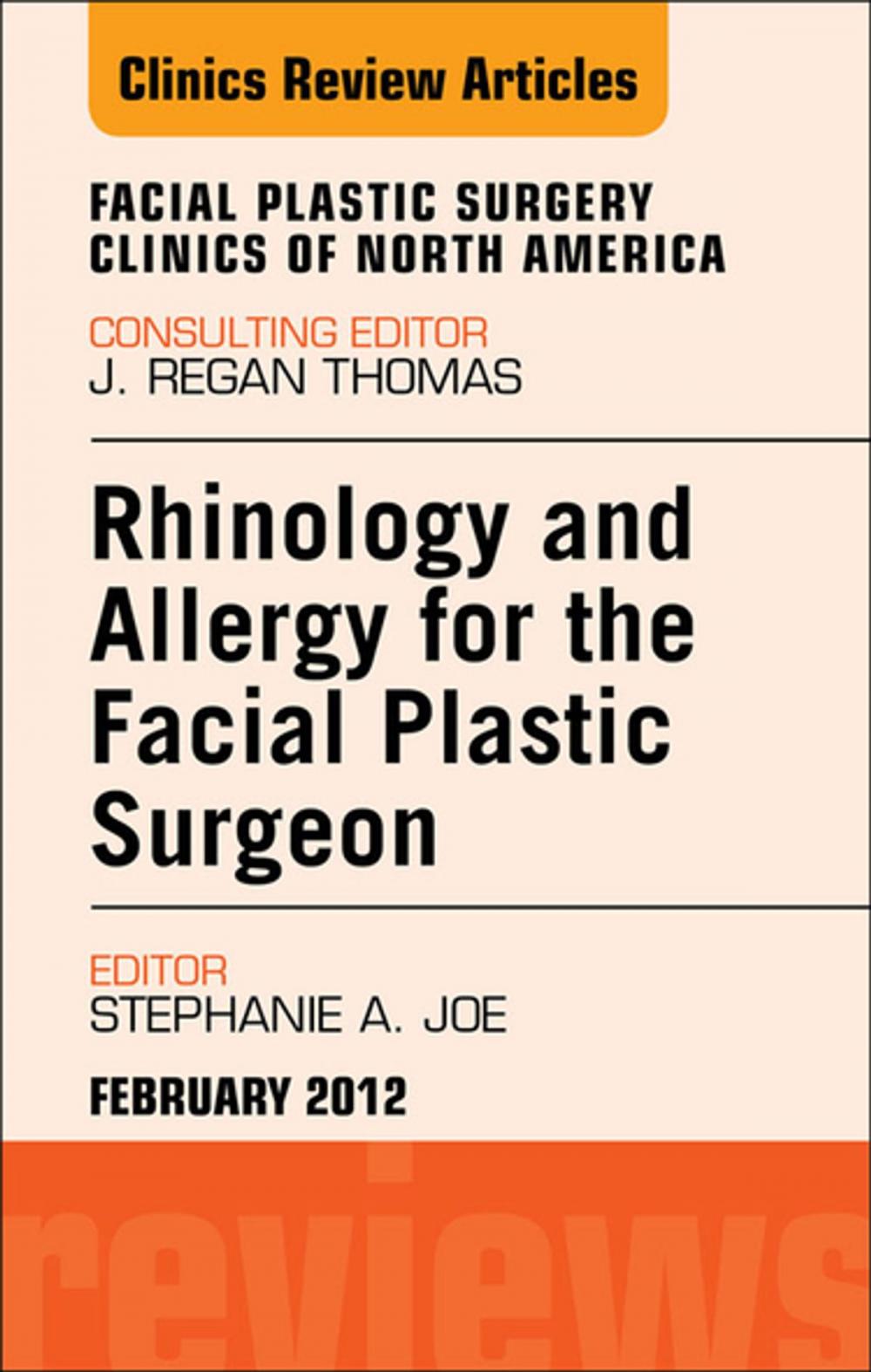 Big bigCover of Rhinology and Allergy for the Facial Plastic Surgeon, An Issue of Facial Plastic Surgery Clinics - E-Book