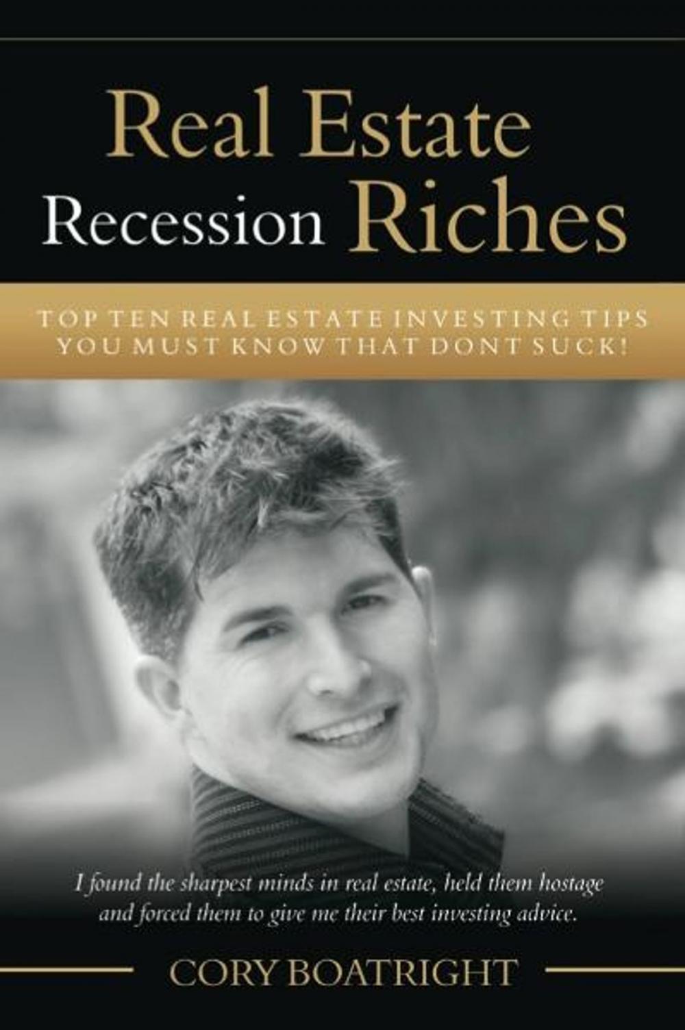 Big bigCover of Real Estate Recession Riches - Top 10 Real Estate Investing Tips That Don't Suck!