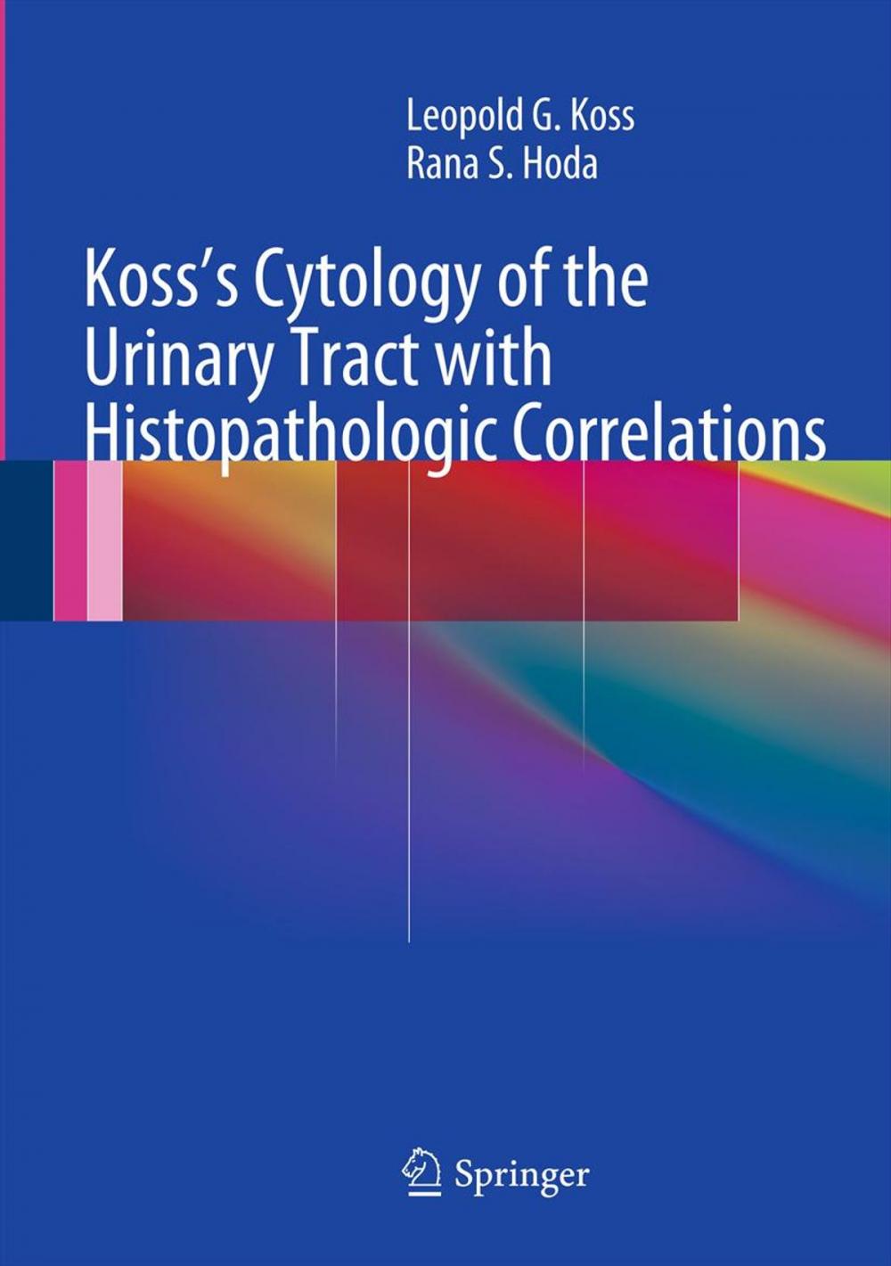 Big bigCover of Koss's Cytology of the Urinary Tract with Histopathologic Correlations