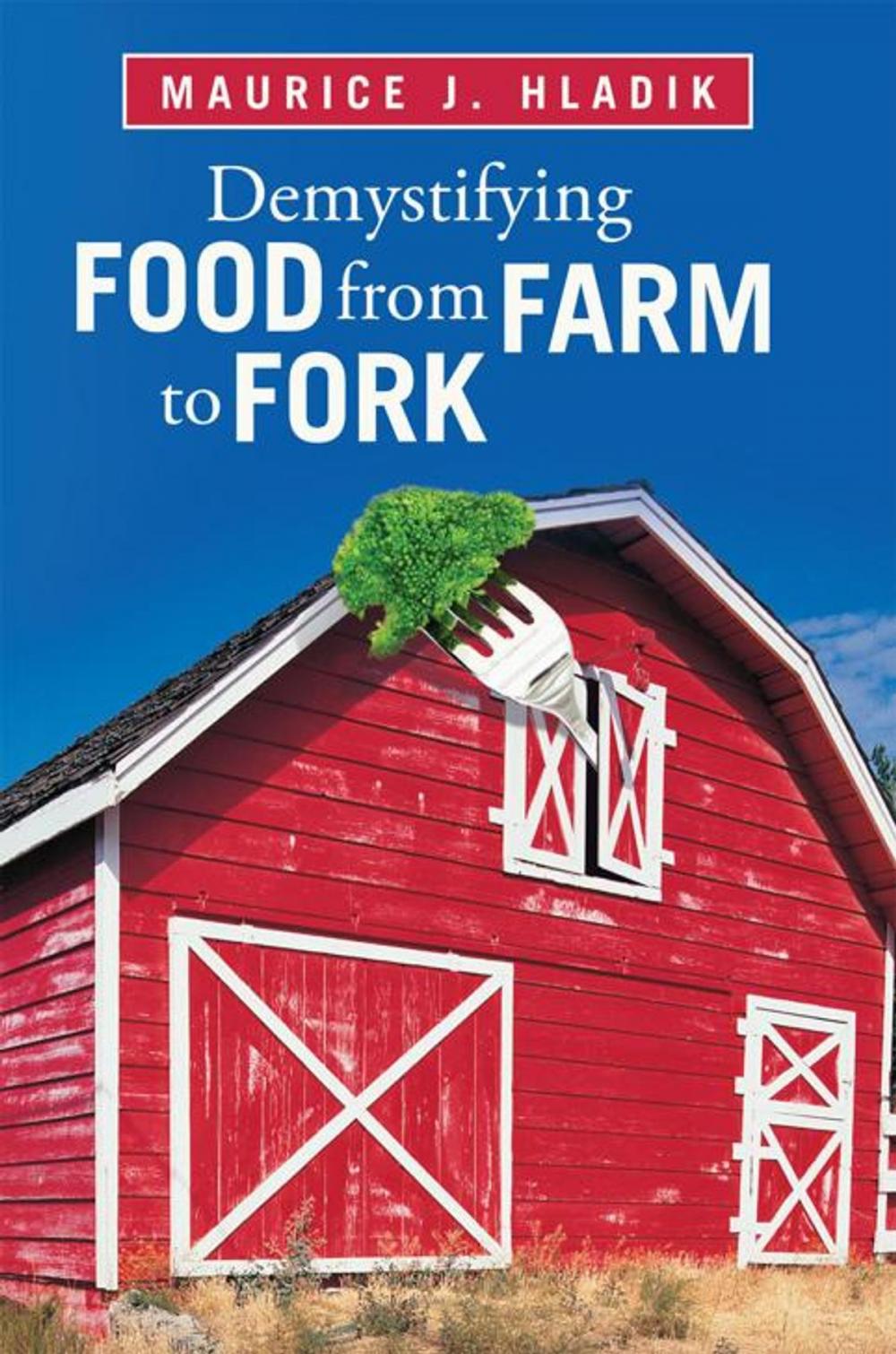 Big bigCover of Demystifying Food from Farm to Fork