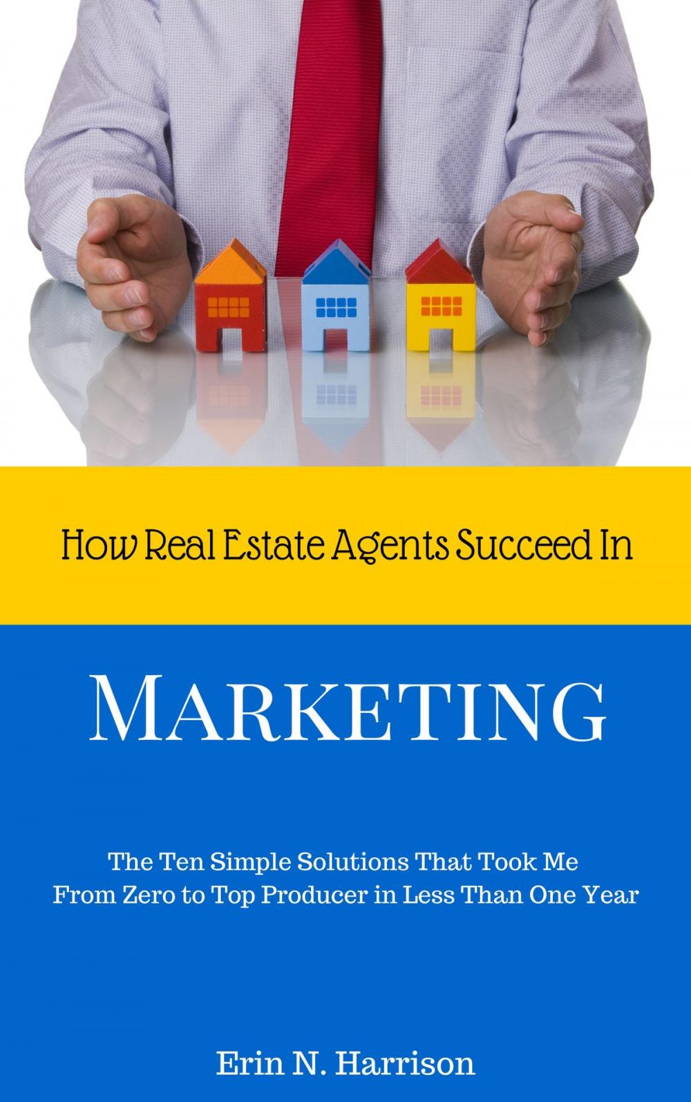 Big bigCover of How Real Estate Agents Succeed In…Marketing