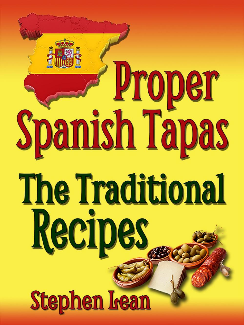 Big bigCover of Proper Spanish Tapas: The Traditional Recipes