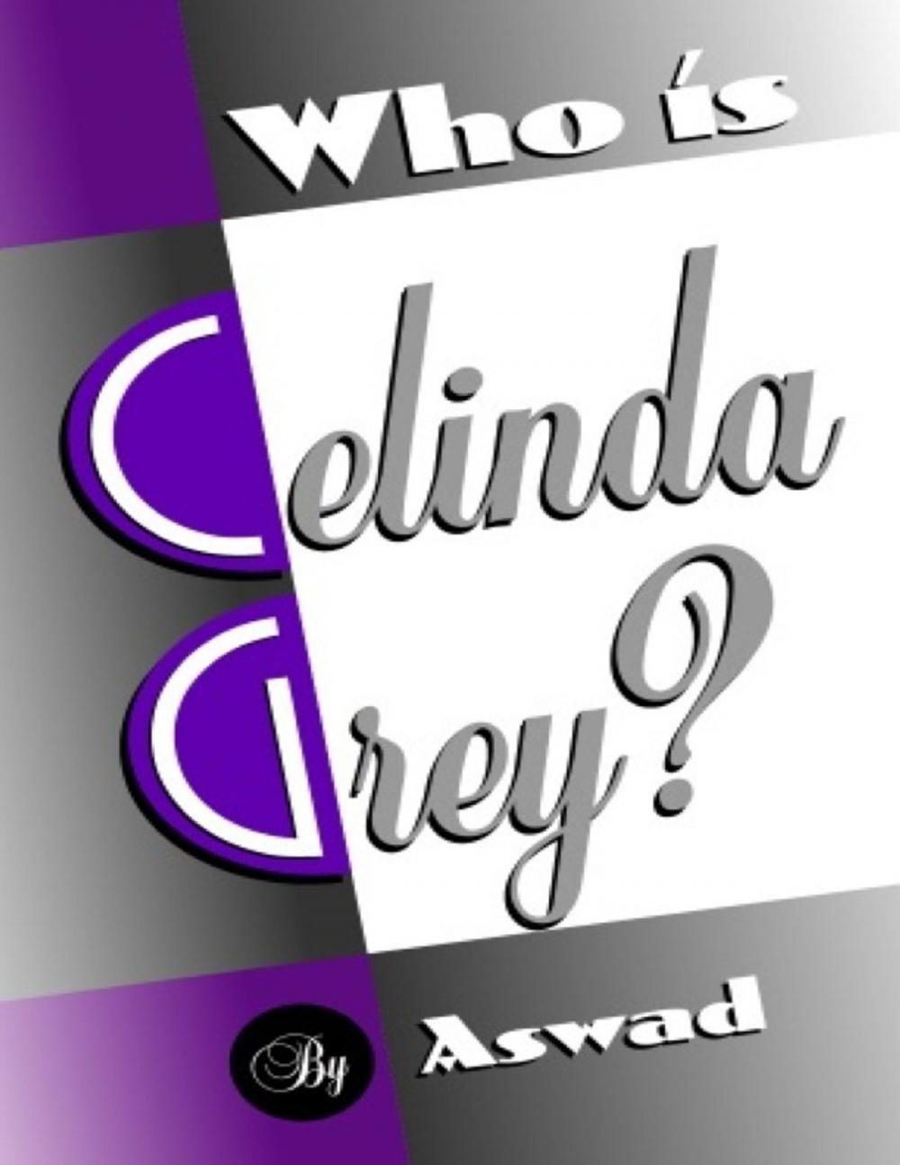 Big bigCover of Who is Celinda Grey?