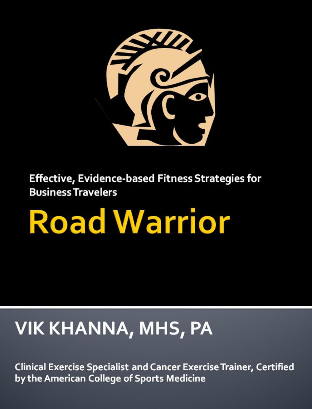 Big bigCover of Road Warrior: Effective Fitness Strategies for Business Travelers