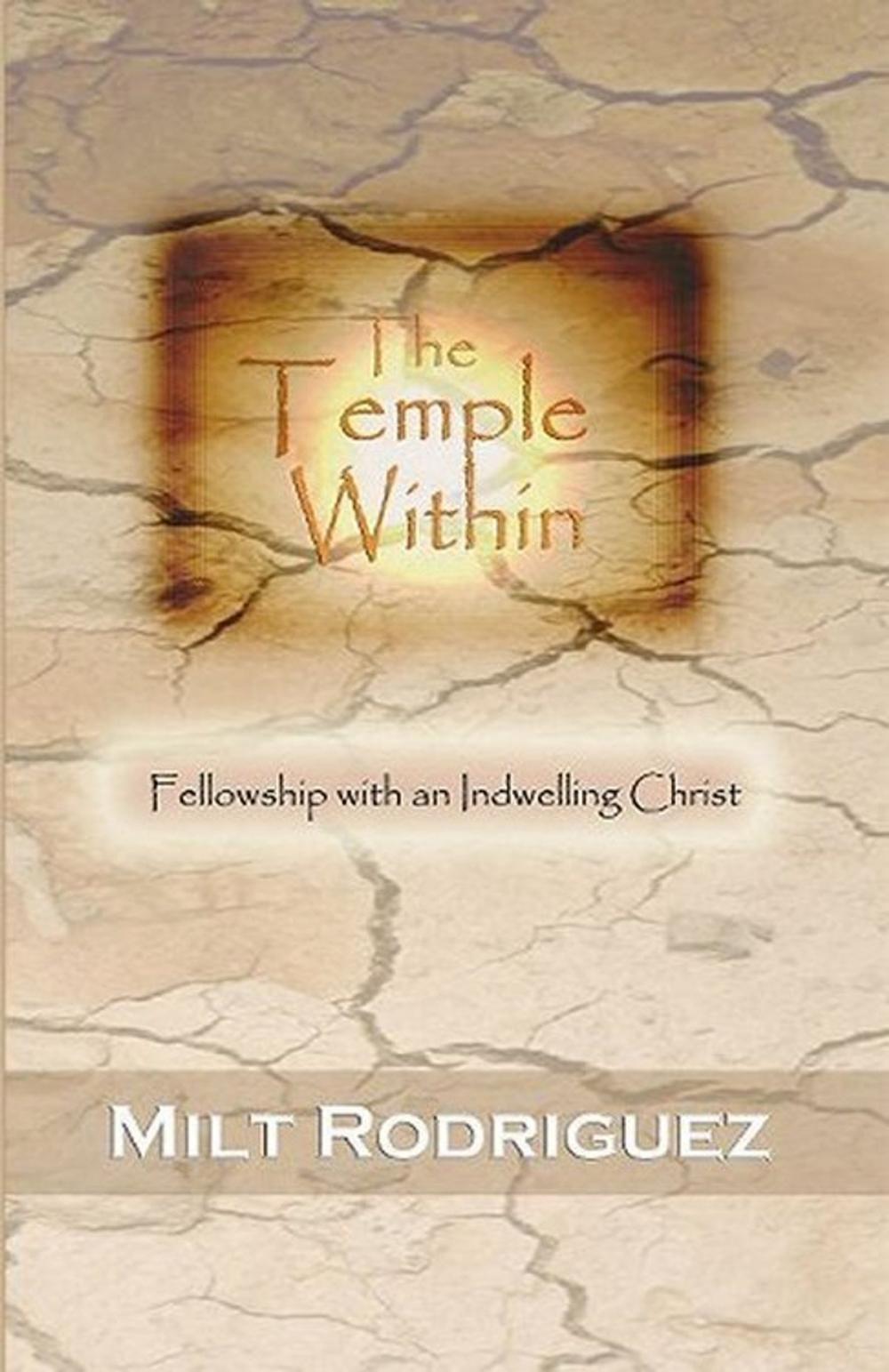 Big bigCover of The Temple Within: Fellowship with an Indwelling Christ