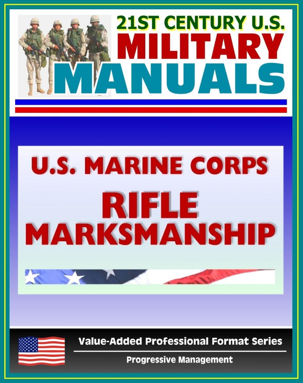 Big bigCover of 21st Century U.S. Military Manuals: U.S. Marine Corps (USMC) Rifle Marksmanship Marine Corps Reference Publication (MCRP) 3-01A