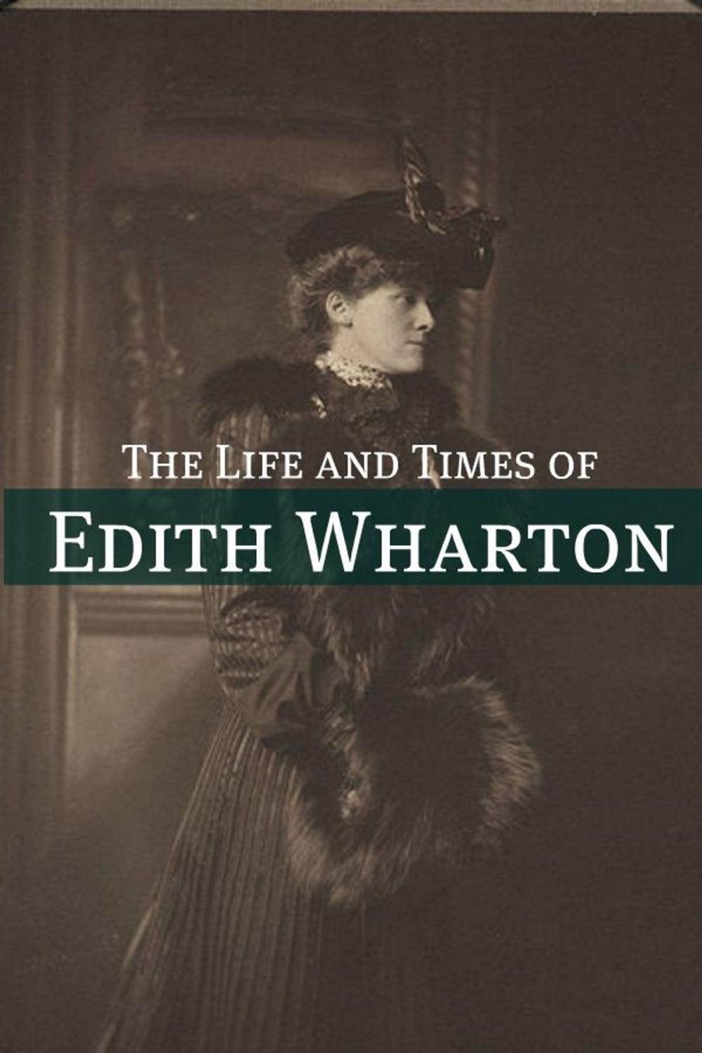 Big bigCover of The Life and Times of Edith Wharton