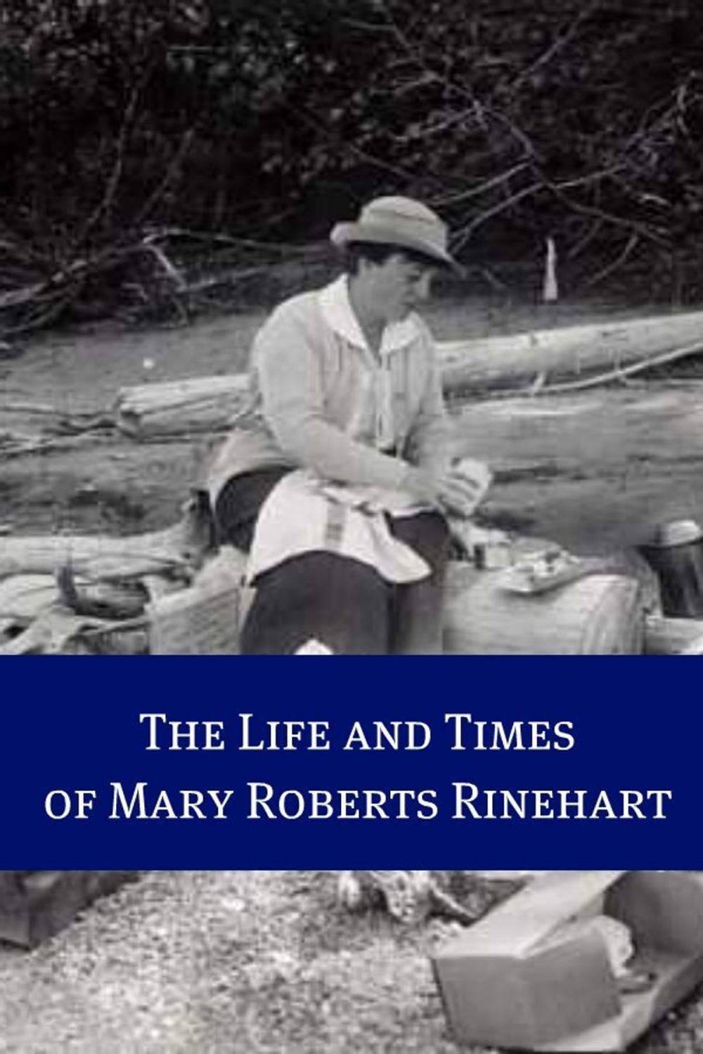 Big bigCover of The Life and Times of Mary Roberts Rinehart